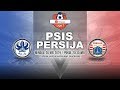 Live Streaming Persija Vs PSIS And Highlight