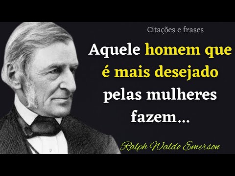 Essas Citações de Ralph Waldo Emerson cita é o que todo jovem precisa saber