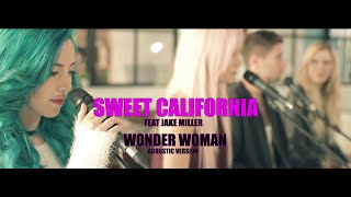 Sweet California - WonderWoman feat. Jake Miller (Acústico)