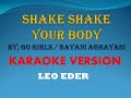 SHAKE SHAKE YOUR BODY By Go Girls Bayani Agbayani Karaoke Version Leo Eder