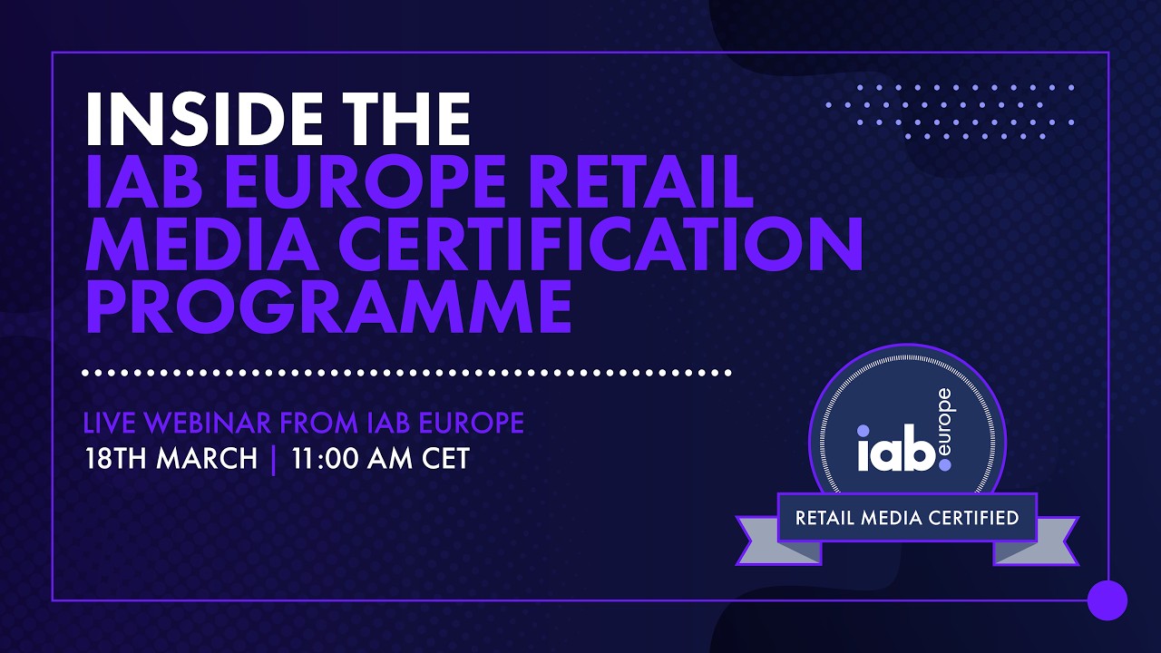 [Watch on Demand] Inside The IAB Europe Retail Media Certification Programme