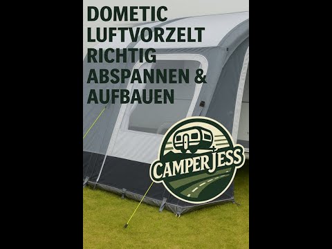 Luftvorzelt Dometic Air Tour 2025 richtig aufbauen & abspannen – So geht's stressfrei!