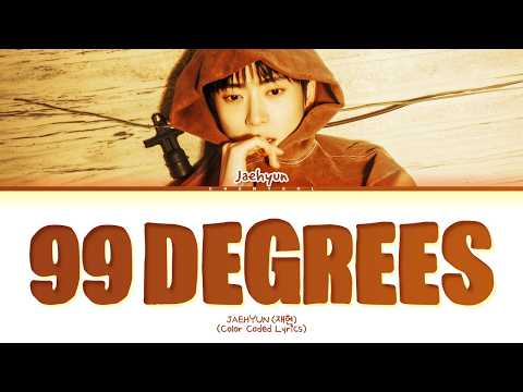 JAEHYUN 99 Degrees Lyrics (Color Coded Lyrics)