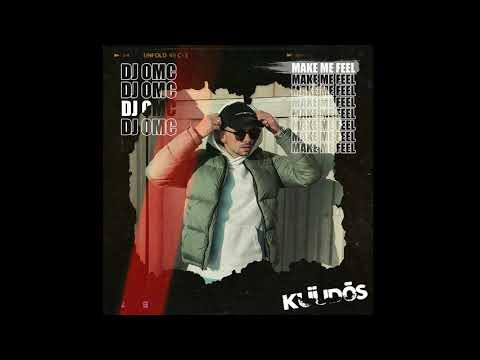 LIMITED PREMIERE: DJ OMC - Make Me Feel