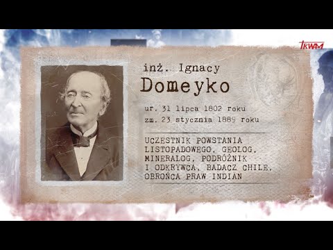 Poczet wielkich Polaków: Inż. Ignacy Domeyko