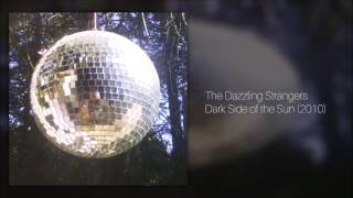 The Dazzling Strangers - Dark Side of the Sun