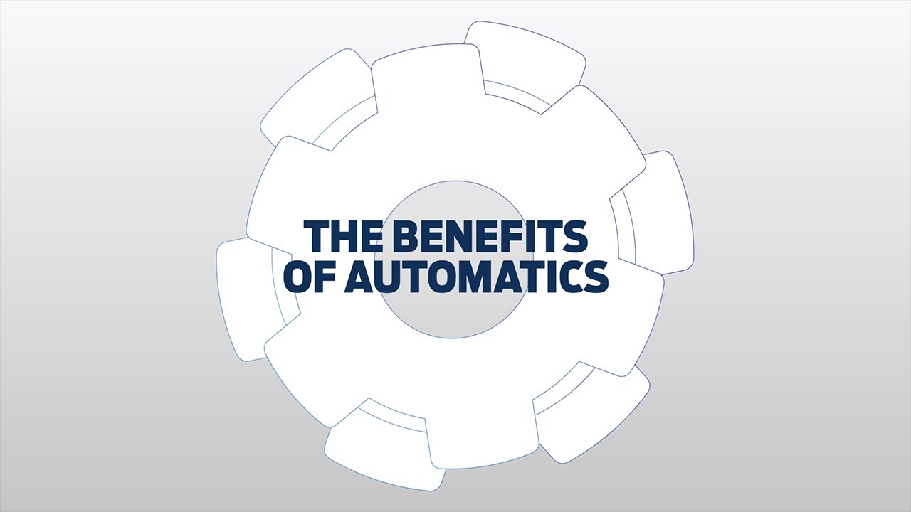 The Benefits of Automatics
