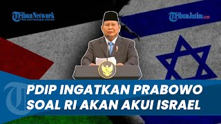 Heboh Wacana RI Akui Israel, PDIP Langsung Berikan Peringatan ke Prabowo: Palestina Belum Merdeka!