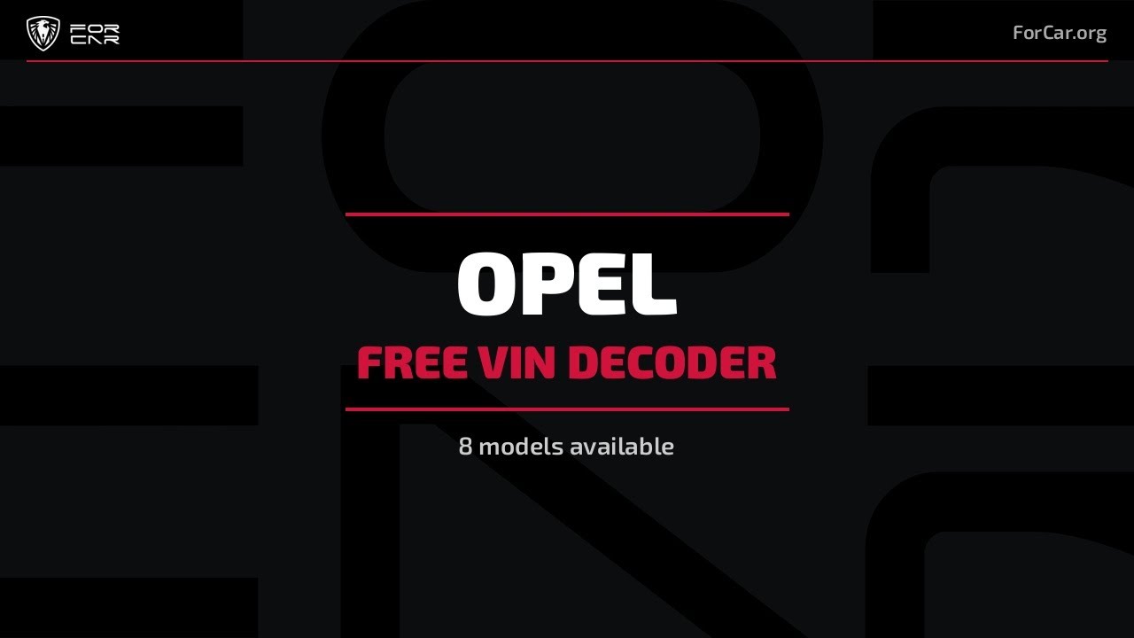 OPEL VIN Decoder — Free VIN Check & Lookup | ForCar.org