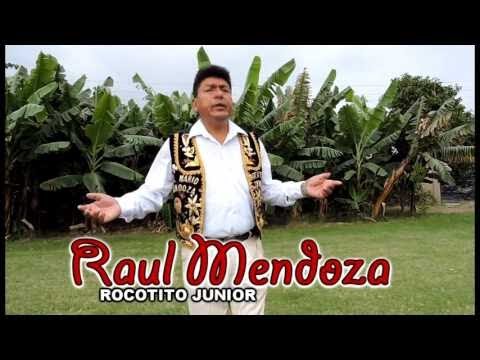 RAUL MENDOZA - PORQUE SOY POBRE TU ME DESPRECIAS