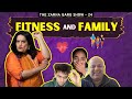 The Zarna Garg Family Podcast | Ep. 24: Fitness & Family