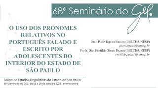O USO DOS PRONOMES RELATIVOS NO PORTUGUÊS FALADO E ESCRITO POR ADOLESCENTES DO INTERIOR DO ESTADO DE SÃO PAULO