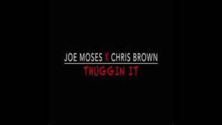 Joe Moses Ft. Chris Brown - Thuggin It.