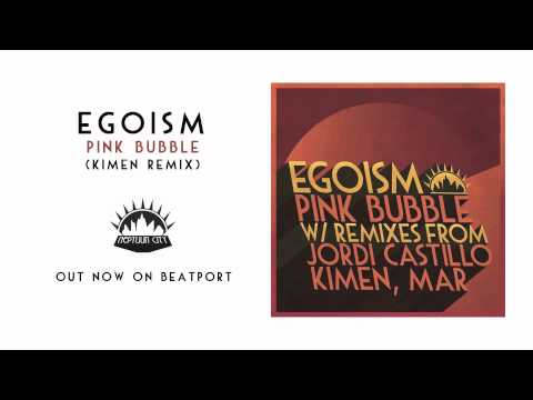 Egoism "Pink Bubble" (Kimen Remix) [Neptuun City]