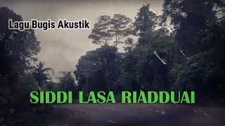 Download lagu LAGU SIDDI LASA RIADDUAI versi AKUSTIK mp3