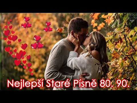 České písně 70., 80., 90. let - Populární stará česká píseň - Nejlepší Staré Písně 70. 80. 90.