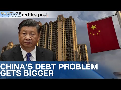 China's Debt Woes are Going from Bad to Worse | Vantage on Firstpost