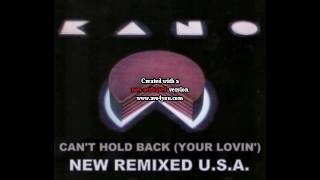 Can't Hold Back (  your Lovin'  ) NEW REMIXED USA- KANO