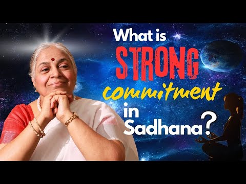 What is Strong Commitment in Sadhana?| Guru SakalaMaa |True Sadhana| Spiritual practice|