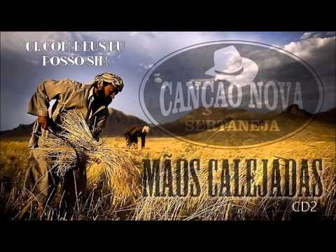 Canção Nova Sertaneja (CD2 Mãos Calejadas) 01. Com Deus Eu Posso Sim ヅ