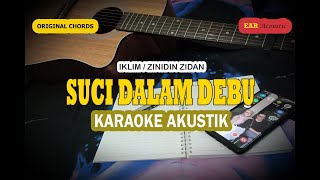 Download lagu SUCI DALAM DEBU Karaoke Akustik - Iklim / Zinidin Zidan mp3