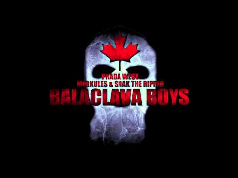 Prada West Ft Merkules & Snak The Ripper - "Balaclava Boys" - 2013
