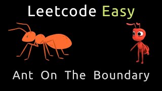 YouTube video 'Ant On The Boundary - Python - Leetcode 3028'