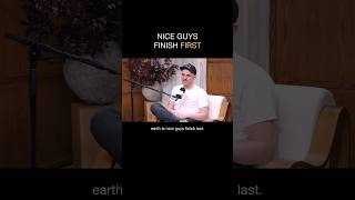 Nice Guys Finish First (Not Last)