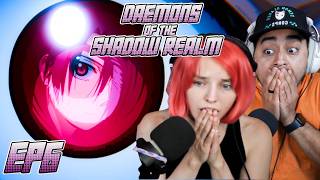 SHE WHAT?! | Daemons of The Shadow Realm Episode 6 REACTION