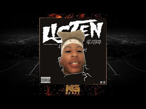 AzChike - Listen [Prod. By Laudiano, LdThaMonsta] [New 2018]