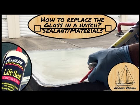 How to repair the glass in a boat hatch
