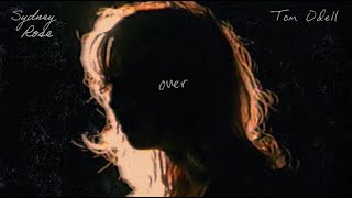 Sydney Rose Feat. Tom Odell - Over (Lyrics)