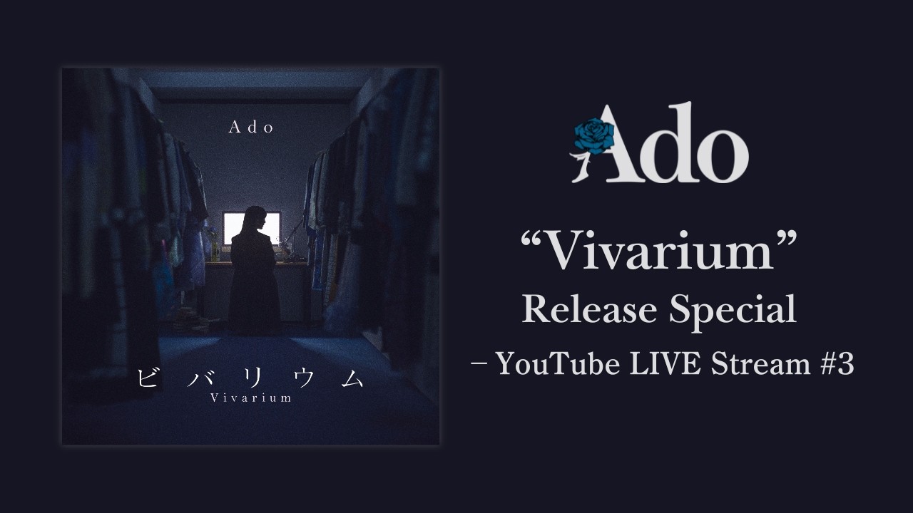 Ado "Vivarium" Release Special - YouTube LIVE Stream #3