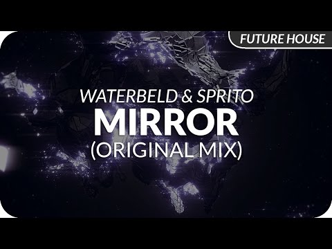 Waterbeld & Sprito - Mirror (Original Mix)
