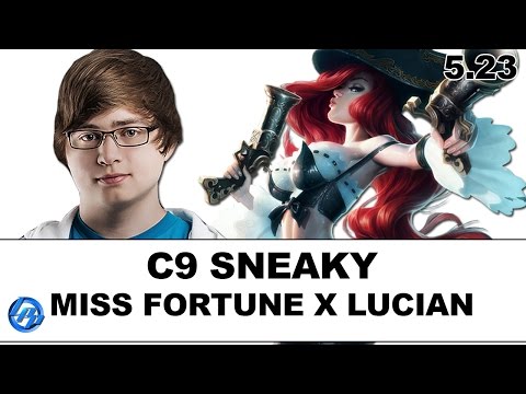 SnC9 Sneaky - Miss Fortune vs Lucian - NA SoloQ