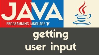Getting User Input | Java | Tutorial 9