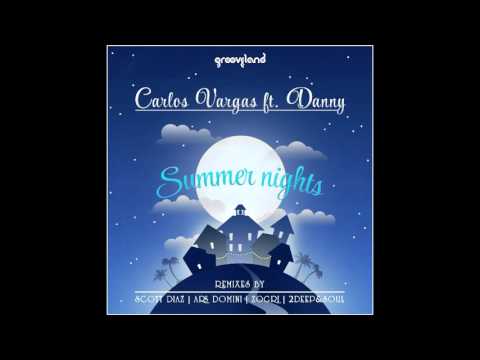 Carlos Vargas feat. Danny - Summer Nights (Scott Diaz Sunset Dub)