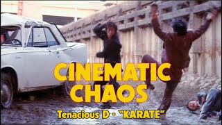 Cinematic Chaos : Tenacious D - &quot;KARATE&quot;