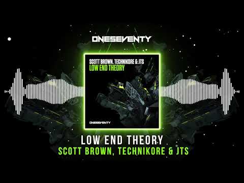 Scott Brown, Technikore & JTS - Low End Theory [OneSeventy]