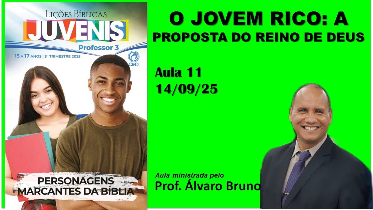 Lição 11 [Lições Juvenis] O JOVEM RICO, a proposta do Reino de Deus