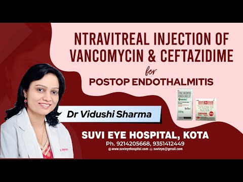 Intravitreal Injection of Vancomycin & Ceftazidime for Postop Endothalmitis