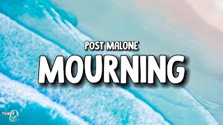 Mourning [ Lyrics ] - Post Malone