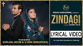 ZINDAGI | KIRAN SABHARWAL | SHALOM JACOB | AMRIT DHARIWAL | ASHISH TALIB |