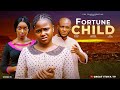 FORTUNE CHILD NEW MOVIE UCHECHI TREASURE ADAEZE ELUKE 2025 LATEST NIGERIAN NOLLYWOOD MOVIE