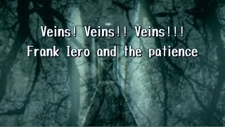 Frank Iero and the Patience "Veins! Veins!! Veins!!!" Lyrics （日本語字幕つき）
