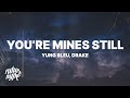 Yung Bleu - You're Mines Still (Lyrics) ft. Drake