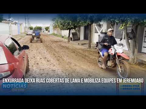 ENXURRADA DEIXA RUAS COBERTAS DE LAMA E MOBILIZA EQUIPES EM JEREMOABO
