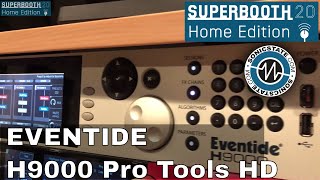 Video thumbnail for Superbooth 20HE: Eventide H9000 Pro Tools HD Integration by sonicstate
