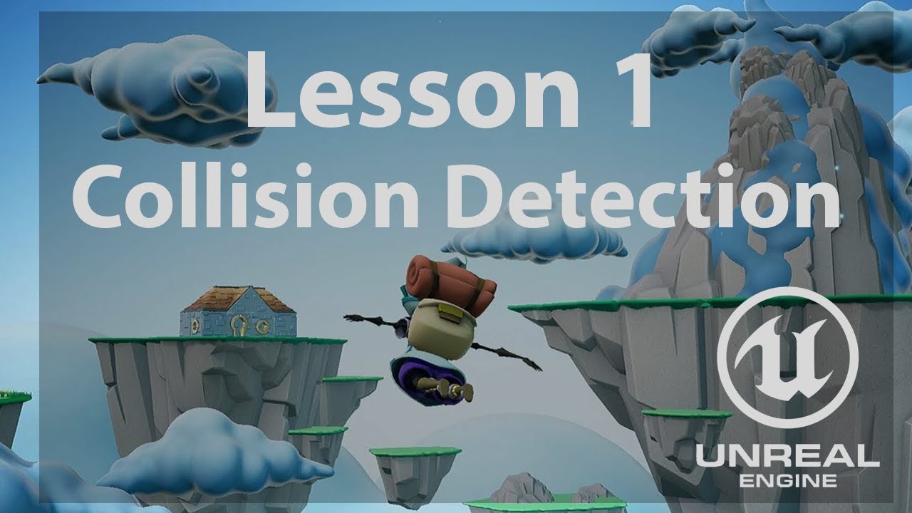Build your first 3D game: L1 - Collision Detection in Unreal Engine