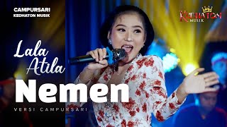 Download lagu Lala Atila - Nemen - Kedhaton Musik Campursari mp3